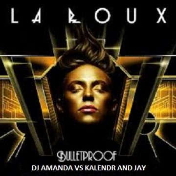 LAROUX   BULLETPROOF 2K14 [DJ AMANDA VS KALENDR AND JAY]