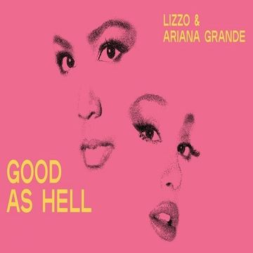 LIZZO feat. ARIANA GRANDE   GOOD AS HELL (DJ AMANDA VS ERICK MORILLO) 