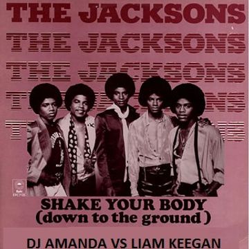 THE  JACKSONS   SHAKE YOUR BODY 2K14 [DJ AMANDA VS LIAM KEEGAN]