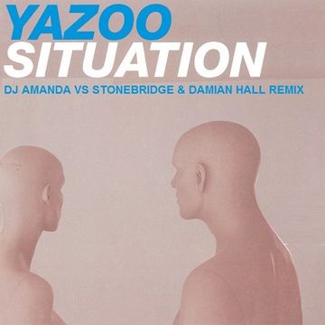 YAZOO   SITUATION 2020 (DJ AMANDA VS STONEBRIDGE & DAMIAN HALL REMIX)