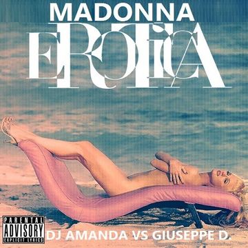 MADONNA   EROTICA 2016 [DJ AMANDA VS GIUSEPPE D.]