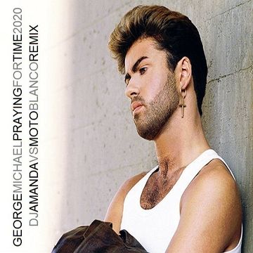 GEORGE MICHAEL   PRAYING FOR TIME 2020 (DJ AMANDA VS MOTO BLANCO REMIX)