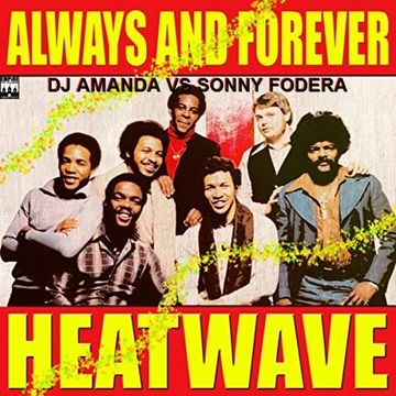 HEATWAVE   ALWAYS AND FOREVER 2020 (DJ AMANDA VS SONNY FODERA)