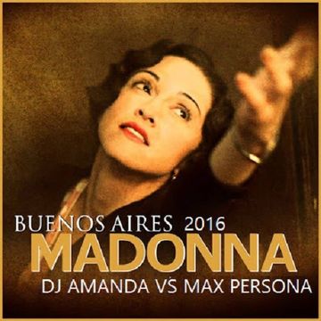 MADONNA   BUENOS AIRES 2016 [DJ AMANDA VS MAX PERSONA]