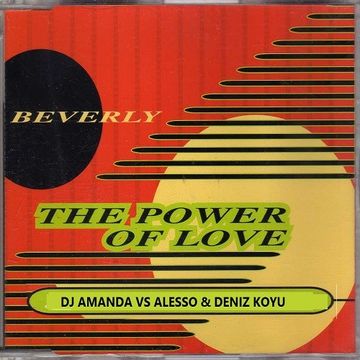 BEVERLY   THE POWER OF LOVE 2016 [ DJ AMANDA VS ALESSO & DENIZ KOYU]