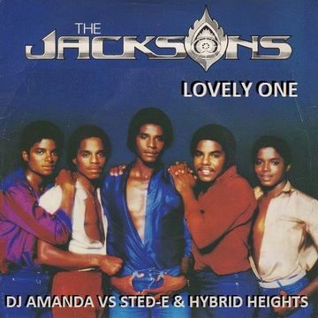 THE JACKSONS   LOVELY ONE [DJ AMANDA VS STED E & HYBRID HEIGHTS]