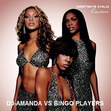 DESTINY'S CHILD   EMOTION [DJ AMANDA S BINGO PLAYERS]