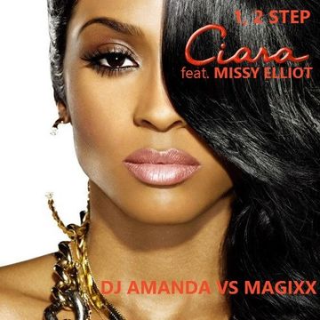 CIARA feat. MISSY ELLIOT   1, 2 STEP 2016 [DJ AMANDA VS MAGIXX]