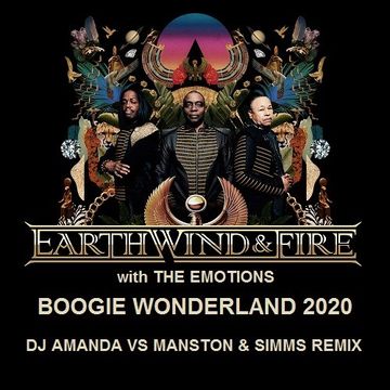 EARTH WIND & FIRE with THE EMOTIONS BOOGIE WONDERLAND 2020 (DJ AMANDA VS MANSTON & SIMMS REMIX)