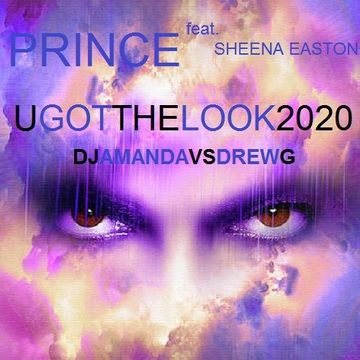 PRINCE feat. SHEENA EASTON   U GOT THE LOOK 2020 (DJ AMANDA VS DREW G)