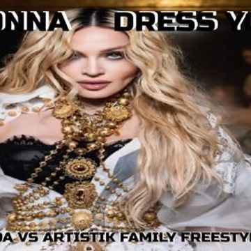 MADONNA   DRESS YOU UP 2025 (DJ AMANDA VS ARTISTIK FAMILY FREESTYLE REMIX)