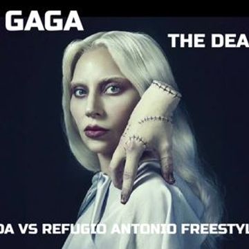 LADY GAGA   THE DEAD DANCE (DJ AMANDA VS REFUGIO ANTONIO FREESTYLE REMIX]