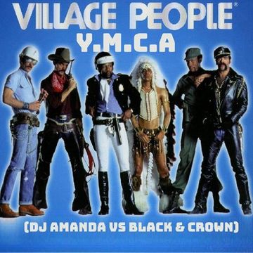 VILLAGE PEOPLE   YMCA (DJ AMANDA VS BLACK & CROWN)