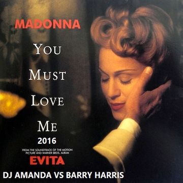 MADONNA   YOU MUST LOVE ME 2016 [DJ AMANDA VS CHRIS COX]