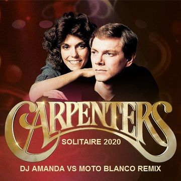 CARPENTERS   SOLITAIRE 2020 (DJ AMANDA VS MOTO BLANCO REMIX)