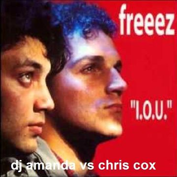 FREEEZ   I.O.U. [DJ AMANDA VS CHRIS COX]