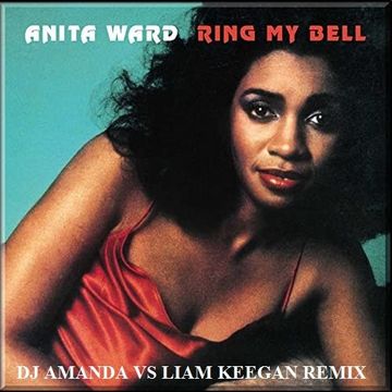 ANITA WARD   RING MY BELL 2020 (DJ AMANDA VS LIAM KEEGAN REMIX)