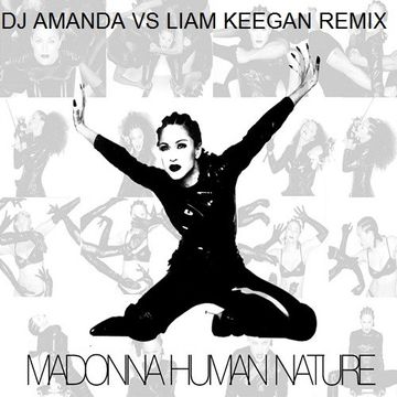 MADONNA   HUMAN NATURE 2020 (DJ AMANDA VS LIAM KEEGAN REMIX)