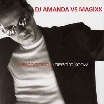 MARC ANTHONY   I NEED TO KNOW 2017 [DJ AMANDA VS MAGIXX]