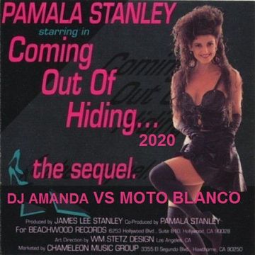 PAMALA STANLEY   COMING OUT OF HIDING 2020 (DJ AMANDA VS MOTO BLANCO)