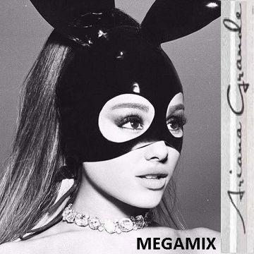 DJ AMANDA   ARIANA GRANDE MEGAMIX