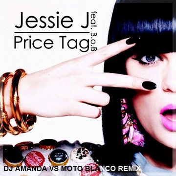 JESSIE J feat. B.O.B. PRICE TAG 2020 (DJ AMANDA VS MOTO BLANCO REMIX)