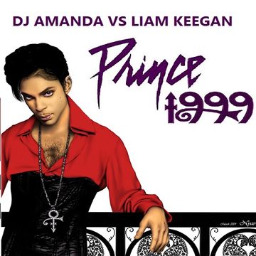 PRINCE & THE REVOLUTION 1999 [DJ AMANDA VS LIAM KEEGAN]