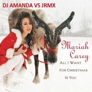 MARIAH CAREY - ALL I WANT FOR CHRISTMAS IS YOU 2016 [DJ AMANDA VS JRMX]