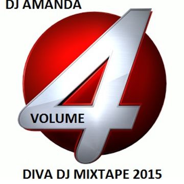 DJ AMANDA   DIVA DJ MIXTAPE 2015 VOLUME 4