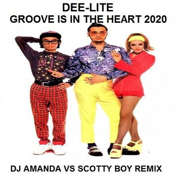 DEE LITE  GROOVE IS IN THE HEART 2020 (DJ AMANDA VS SCOTTY BOY REMIX)