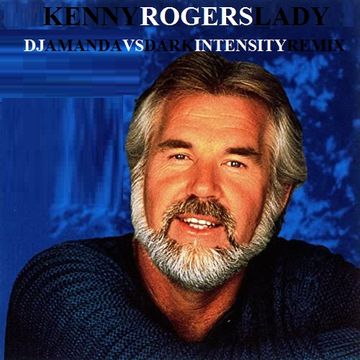 KENNY ROGERS   LADY (DJ AMANDA VS DARK INTENSITY REMIX)