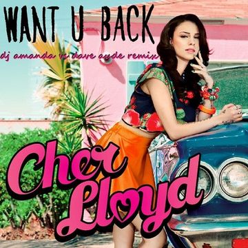 CHER LLOYD   WANT U BACK 2020 (DJ AMANDA VS DAVE AUDE REMIX)