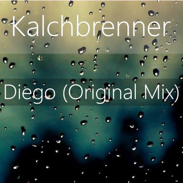 Kalchbrenner   Diego (Original Mix) 