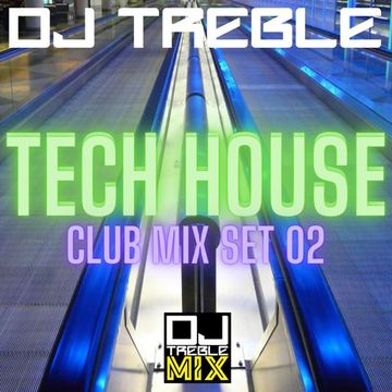 TECH HOUSE CLUB MIX SET 02