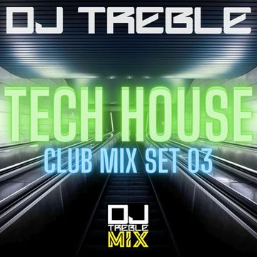 TECH HOUSE CLUB MIX SET 03