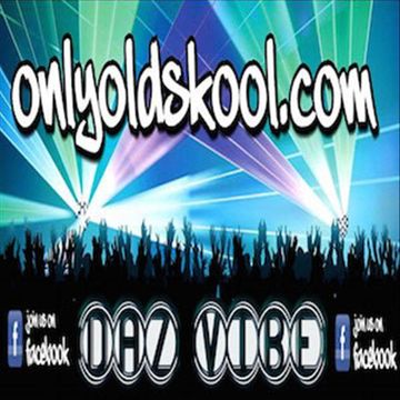 Dee Jay Vibe   ONLYOLDSKOOL   13 12 2013