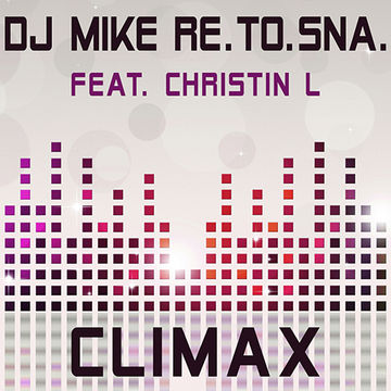 DJ Mike Re.To.Sna. feat. Christin L - Climax (Radio Mix) [Amathus Music]