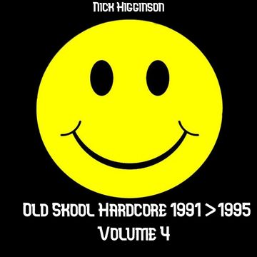 OLD SKOOL HARDCORE 1991 > 1995 -  VOLUME 4 
