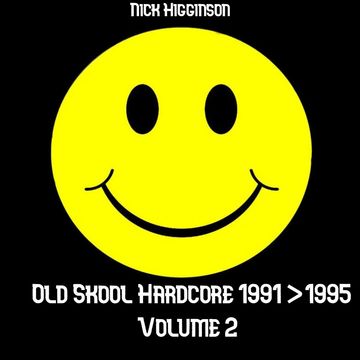 OLD SKOOL HARDCORE - 1991 > 1995 -  Volume 2