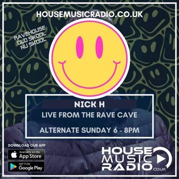 House Music Radio - Nick H - The Rave Cave Live #67 - 24th August 2025