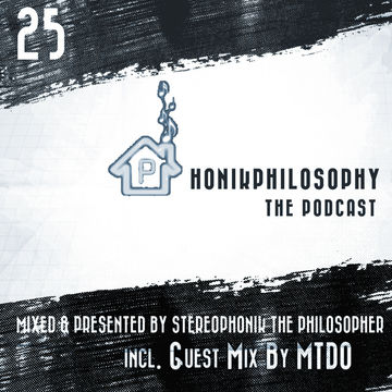 PhonikPhilosophy The Podcast Episode 25 (Incl. Guest Mix By MTDO) Full Show