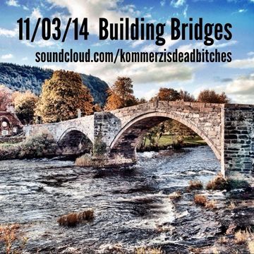 Building Bridges (DEEP HOUSE MIXTAPE MARCH 2014)