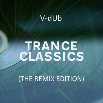 Trance Classics (AV320 Remix Edition)