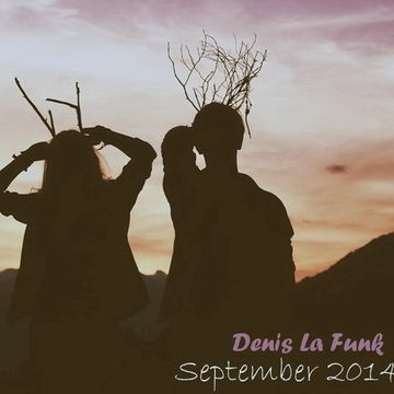 Denis La Funk - September 2014 Mix