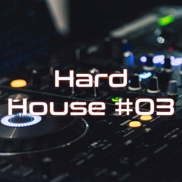 Hard House 03