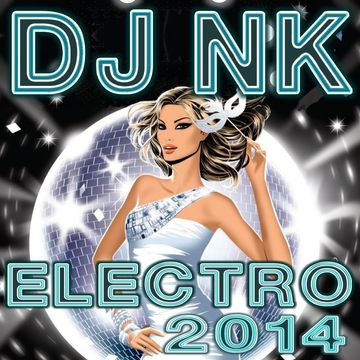 DJ NK - Electro House 2014