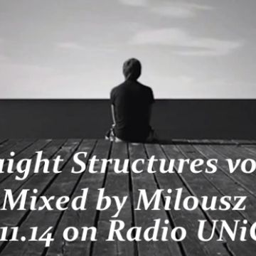 Milousz   Stragiht Structures vol. 2 28.11.14 on Radio UNiCC