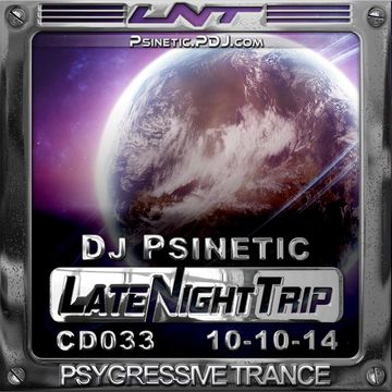 Psinetic - Psychedelic Late Night Trip 033 (2014 10 10)