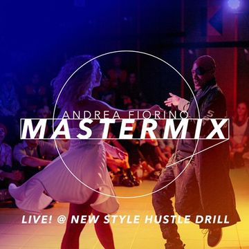 Andrea Fiorino Mastermix #584 (Live! @ New Style Hustle Drill)