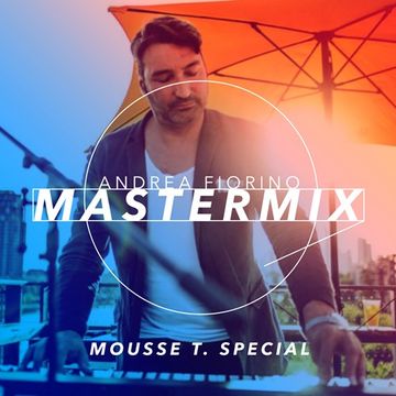 Andrea Fiorino Mastermix #471 (Mousse T. special)